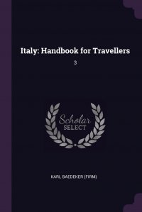 Italy. Handbook for Travellers: 3