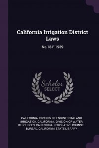 California Irrigation District Laws. No.18-F 1939