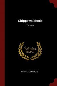 Chippewa Music; Volume 4