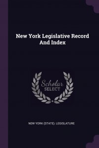 New York Legislative Record And Index