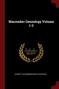 Macomber Genealogy Volume 1-2