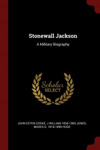 Stonewall Jackson. A Military Biography