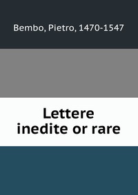 Lettere inedite or rare