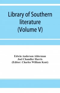 Library of southern literature (Volume V)