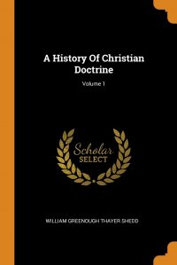 A History Of Christian Doctrine; Volume 1