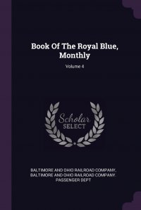 Book Of The Royal Blue, Monthly; Volume 4