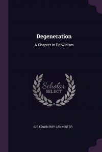 Degeneration. A Chapter In Darwinism