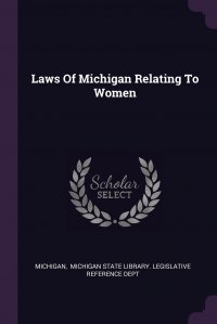 Laws Of Michigan Relating To Women