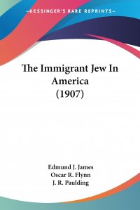 The Immigrant Jew In America (1907)