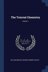 The Tutorial Chemistry; Volume 1