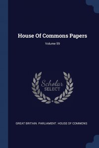 House Of Commons Papers; Volume 59