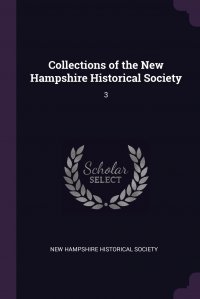 Collections of the New Hampshire Historical Society. 3