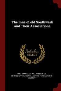 The Inns of old Southwark and Their Associations