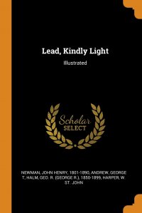 Lead, Kindly Light. Illustrated