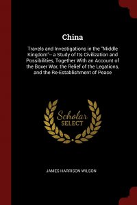 China. Travels and Investigations in the 