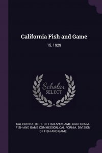 California Fish and Game. 15, 1929