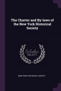 The Charter and By-laws of the New York Historical Society