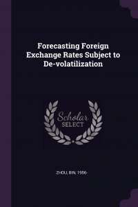 Forecasting Foreign Exchange Rates Subject to De-volatilization