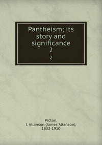 Pantheism; its story and significance