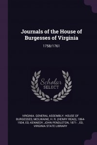 Journals of the House of Burgesses of Virginia. 1758/1761