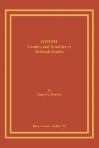 Goyim. Gentiles and Israelites in Mishnah-Tosefta