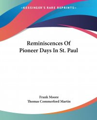 Reminiscences Of Pioneer Days In St. Paul