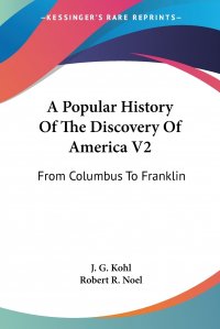 A Popular History Of The Discovery Of America V2. From Columbus To Franklin