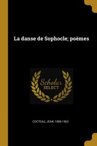 La danse de Sophocle; poemes