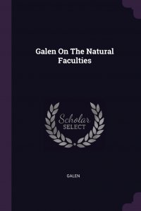 Galen On The Natural Faculties