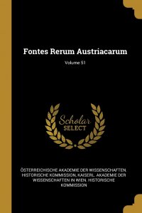 Fontes Rerum Austriacarum; Volume 51