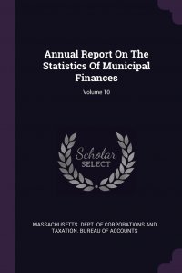 Annual Report On The Statistics Of Municipal Finances; Volume 10