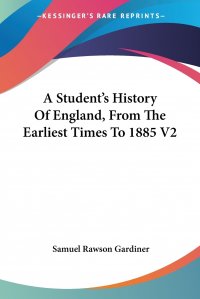 A Student's History Of England, From The Earliest Times To 1885 V2