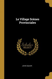 Le Village Scenes Provinciales