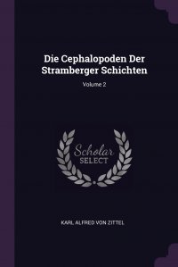 Die Cephalopoden Der Stramberger Schichten; Volume 2