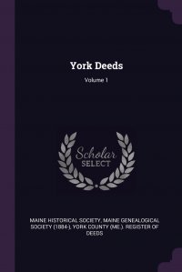 York Deeds; Volume 1