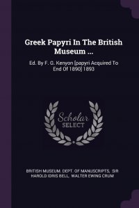 Greek Papyri In The British Museum ... Ed. By F. G. Kenyon .papyri Acquired To End Of 1890. 1893