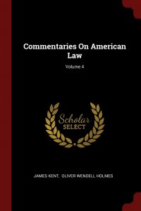 Commentaries On American Law; Volume 4