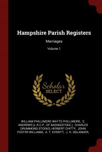 Hampshire Parish Registers. Marriages; Volume 1