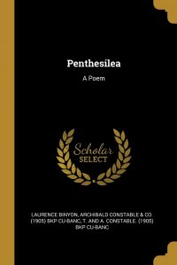 Penthesilea. A Poem