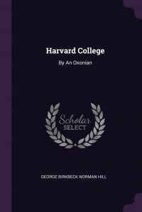 Harvard College. By An Oxonian