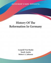 History Of The Reformation In Germany