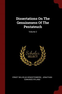 Dissertations On The Genuineness Of The Pentateuch; Volume 2