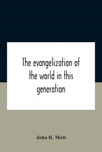 The Evangelization Of The World In This Generation