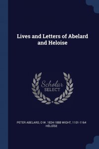 Lives and Letters of Abelard and Heloise