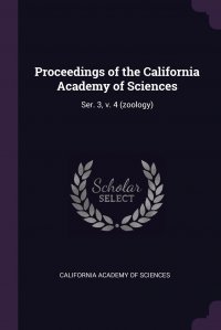 Proceedings of the California Academy of Sciences. Ser. 3, v. 4 (zoology)