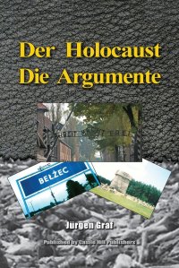 Der Holocaust. Die Argumente