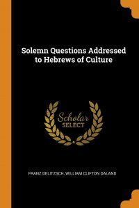 Solemn Questions Addressed to Hebrews of Culture