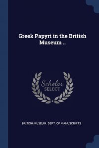 Greek Papyri in the British Museum