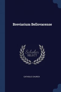 Catholic Church - «Breviarium Bellovacense»