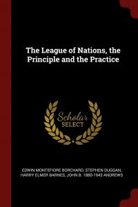 The League of Nations, the Principle and the Practice